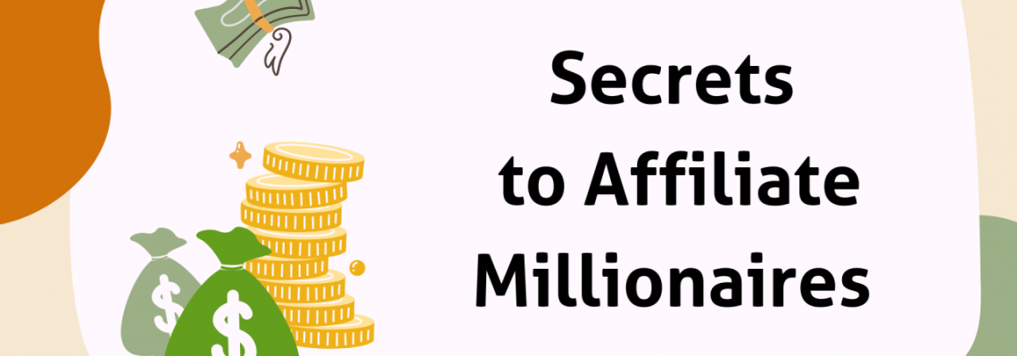 Insider Secrets: How Super Affiliates Dominate the Marketplace