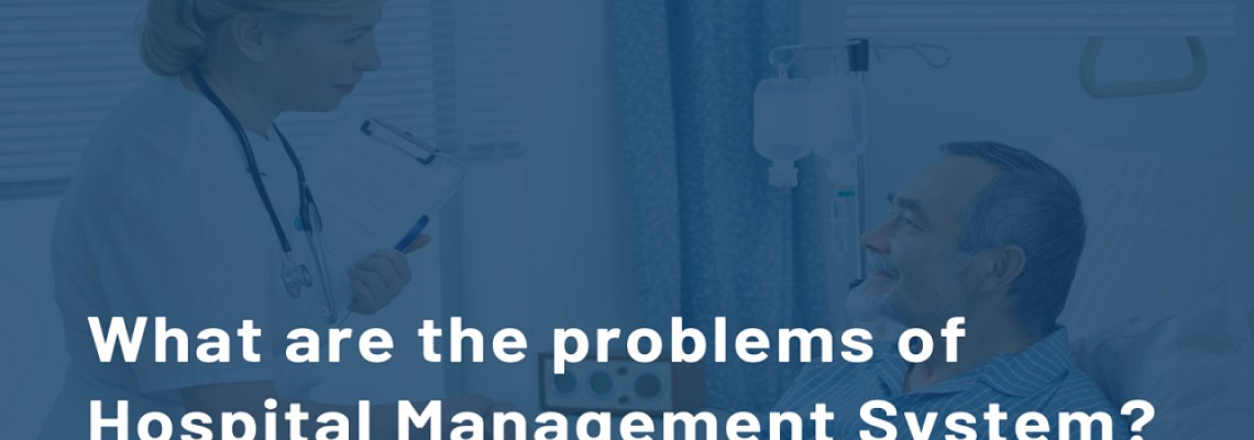 What is the Challenges of Hospital Management Software?