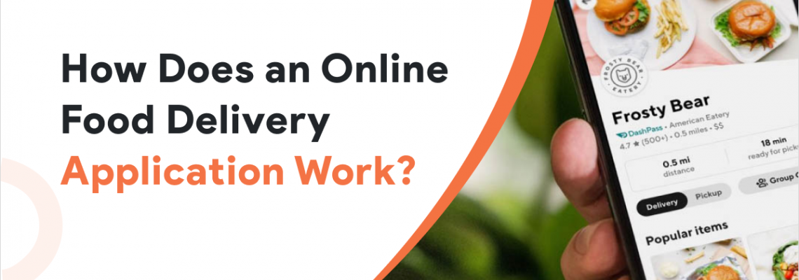 How does Food Delivery Application work?