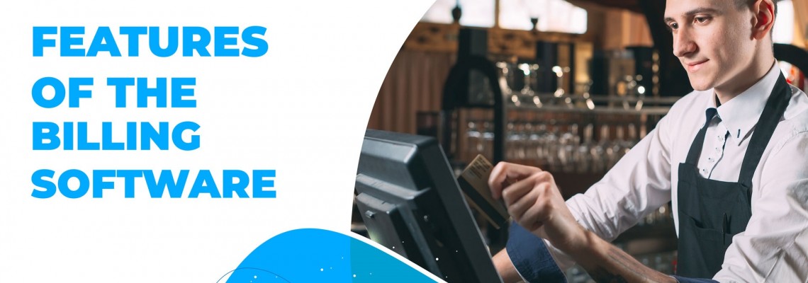 Features of  billing management system