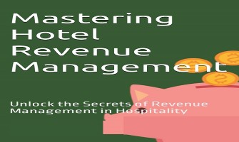 Mastering Revenue Management in the Hotel Industry