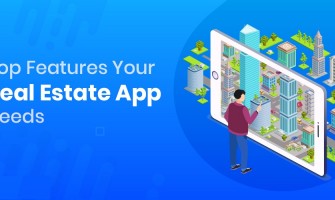 Must-Have Features for Your Real Estate App